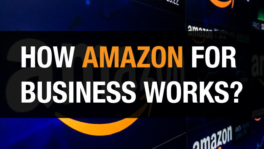 How amazon for business works?