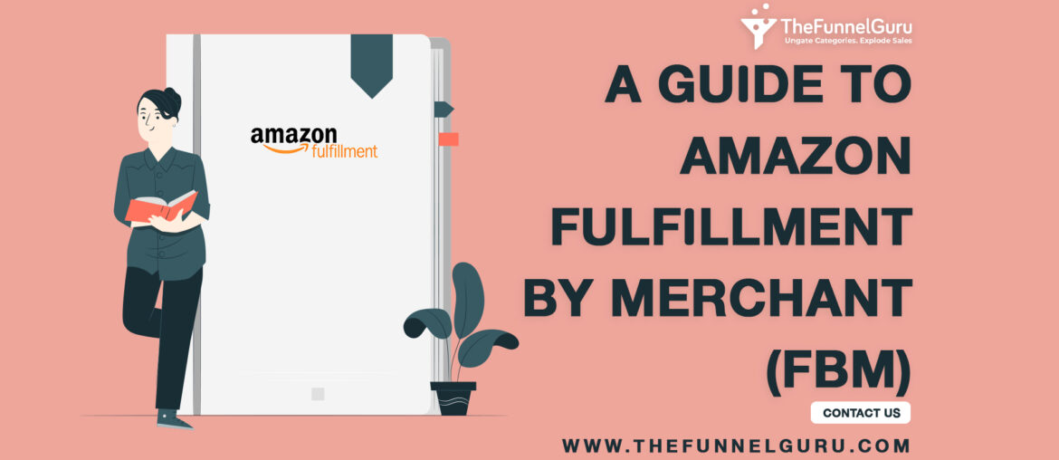 TheFunnelGuru About Guide to Amazon Fulfillment By Merchant FBA