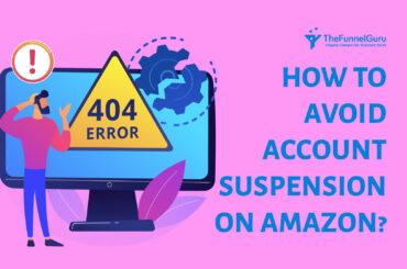 TheFunnelGuru tells how to avoid account suspension on amazon