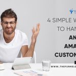 Simple ways to handle angry amazon customers