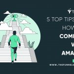 Top tips how to compete with amazon