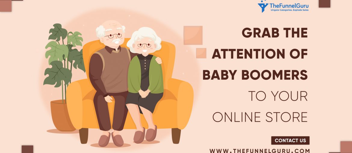How to Grab attention of Baby Boomers to your Online Store