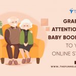 How to Grab attention of Baby Boomers to your Online Store
