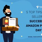Top tips for sellers to succeed on amazon prime day 2021
